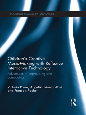 cover image of Children's Creative Music-Making with Reflexive Interactive Technology